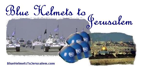 United Nations forces and Blue Helmets to Jerusalem